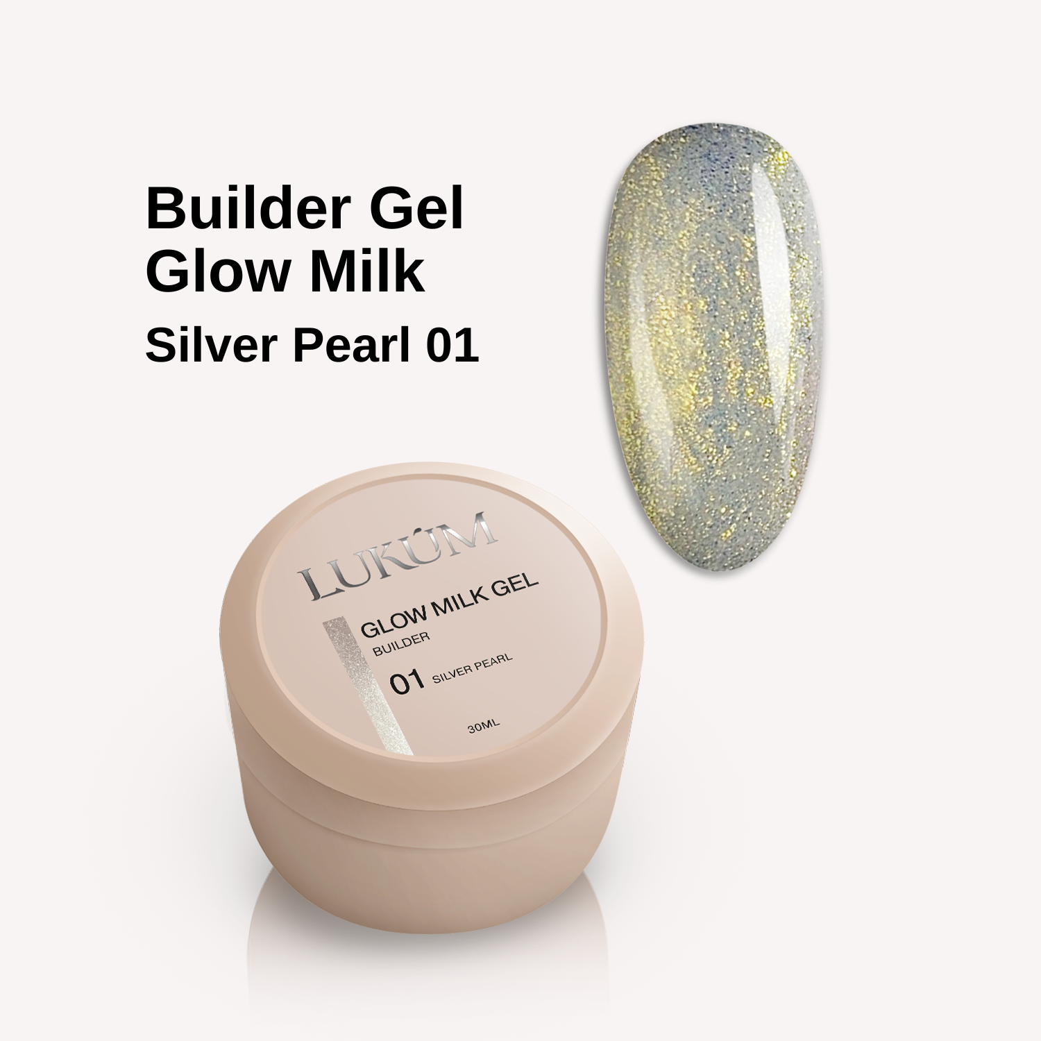 LUKUM Glow Milk Builder Gel – Гел за изграждане 01-30мл
