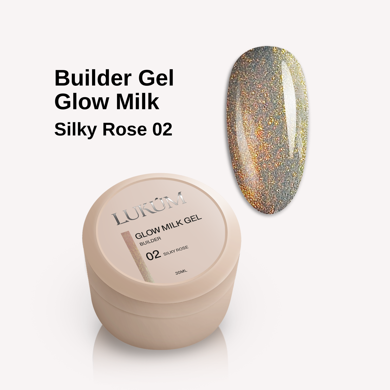 LUKUM Glow Milk Builder Gel – Гел за изграждане 01-30мл