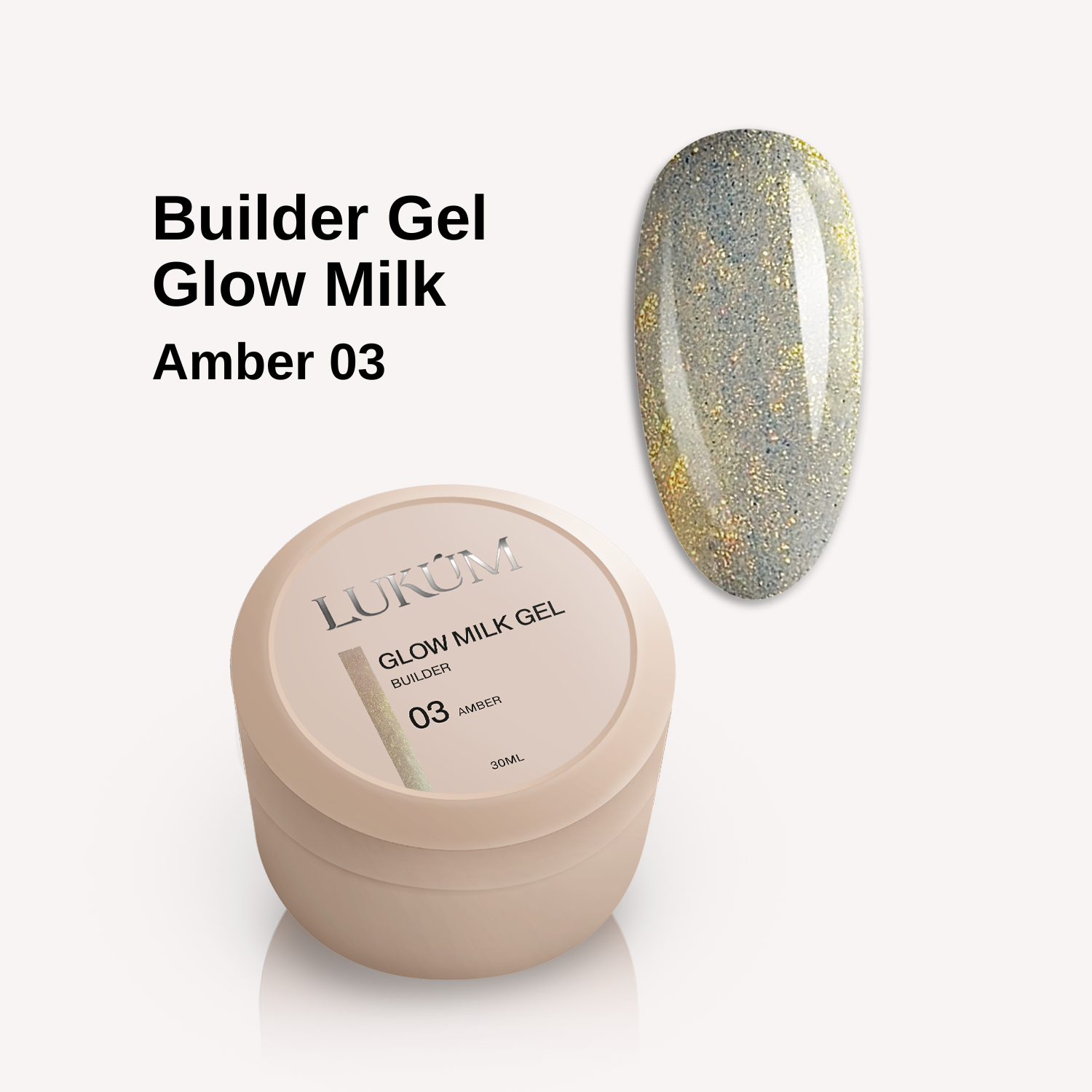 LUKUM Glow Milk Builder Gel – Гел за изграждане 01-30мл